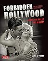 Forbidden Hollywood: The Pre-Code Era (1930-1934): When Sin Ruled the Movies