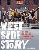 West Side Story The Jets The Sharks And The Making Of A Classic Turner Classic Movies