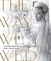 The Way We Wed: A Global History of Wedding Fashion