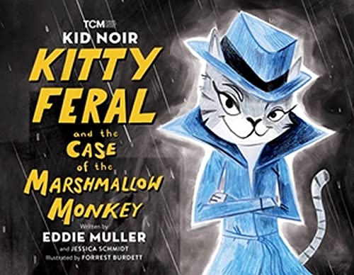 Kid Noir: Kitty Feral and the Case of the Marshmallow Monkey book cover