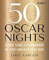 50 Oscar Nights: Iconic Stars & Filmmakers on Their Career-Defining Wins