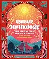 Queer Mythology: Epic Legends from Around the World