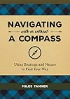 Navigating With or Without a Compass: Using Bearings and Nature to Find Your Way