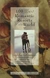 100 Best Romantic Resorts of the World