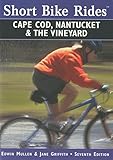 Short Bike Rides On Cape Cod Nantucket The Vineyard 7th Short Bike Rides Series