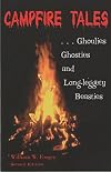 Campfire Tales: Ghoulies, Ghosties, and Long-Leggety Beasties