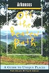 Arkansas Off the Beaten Path: A Guide to Unique Places
