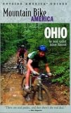 Mountain Bike America Ohio An Atlas Of Ohios Greatest Offroad Bicycle Rides Mountain Bike America Guides