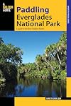 Paddling Everglades National Park : a guide to the best paddling adventures