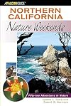 Northern California Nature Weekends: 52 Adventures in Nature