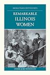 More Than Petticoats: Remarkable Illinois Women
