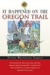 It Happened on the Oregon Trail (It Happened In Series)