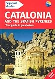 Signpost Guide Catalonia And The Spanish Pyrenees 2nd Your Guide To Great Drives Signpost Guides