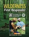 The Wilderness First Responder: A Text for the Recognition, Treatment and Prevention of Wilderness Emergencies