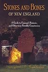 Stones and Bones of New England: A Guide to Unusual, Historic, and Otherwise Notable Cemeteries