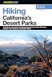 Hiking Californias Desert Parks 2nd A Guide To The Greatest Hiking Adventures In Anzaborrego Joshua Tree Mojave And Death Valley Regional Hiking Series