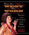 How the West Was Worn: Bustles and Buckskins on the Wild Frontier