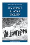 More Than Petticoats: Remarkable Alaska Women