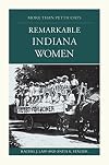 More Than Petticoats: Remarkable Indiana Women