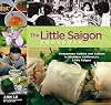 The Little Saigon Cookbook: Vietnamese Cuisine and Culture in Southern California's Little Saigon