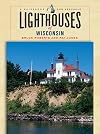 Lighthouses of Wisconsin: A Guidebook and Keepsake (Lighthouse Series)