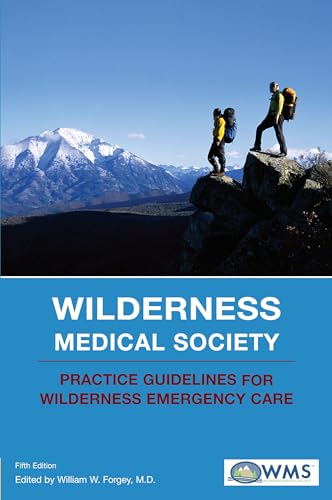 Wilderness Medical Society Practice Guidelines for Wilderness Emergency Care book cover