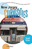 New Jersey Curiosities 2nd Quirky Characters Roadside Oddities Other Offbeat Stuff Curiosities Series