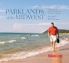 Parklands of the Midwest: Celebrating the Natural Wonders of America's Heartland