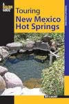 Touring New Mexico Hot Springs, 2nd (Touring Guides)