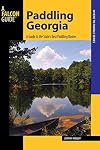 Paddling Georgia: A Guide to the State's Best Paddling Routes (Paddling Series)
