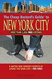 The Cheap Bastards Guide To New York City 4th A Native New Yorkers Secrets Of Living The Good Lifefor Free