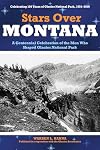 Stars Over Montana: A Centennial Celebration Of The Men Who Shaped Glacier National Park