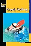 Kayak Rolling The Black Art Demystified