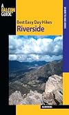 Best Easy Day Hikes Riverside (Best Easy Day Hikes Series)