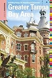 Insiders Guide To The Greater Tampa Bay Area Including Tampa St Petersburg Clearwater Insiders Guide Series