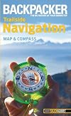 Backpacker magazine's Trailside Navigation: Map And Compass (Backpacker Magazine Series)