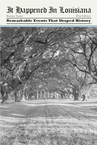 It Happened in Louisiana: Remarkable Events That Shaped History book cover