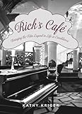 Ricks Cafe Bringing The Film Legend To Life In Casablanca