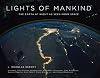 Lights of Mankind: The Earth at Night as Seen from Space