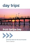 Day Trips From Tampa Bay Getaway Ideas For The Local Traveler Day Trips Series