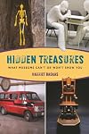 Hidden Treasures: What Museums Can't Or Won't Show You