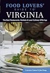 Food Lovers' Guide to® Virginia: The Best Restaurants, Markets & Local Culinary Offerings (Food Lovers' Series)