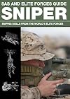 SAS and Elite Forces Guide Sniper: Sniping Skills from the World's Elite Forces