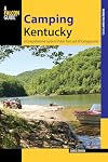 Camping Kentucky : a comprehensive guide to public tent and RV campgrounds
