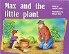 Max and the Little Plant (Rigby PM Plus)