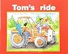 Tom's Ride (Rigby PM Plus)
