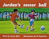 Jordan's Soccer Ball (Rigby PM Plus)