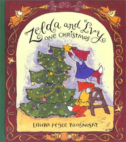 Zelda and Ivy: One Christmas (By: Laura McGee Kvasnosky) cover