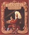 Handel, Who Knew What He Liked