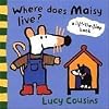 Where Does Maisy Live?: A Lift-the-Flap Book